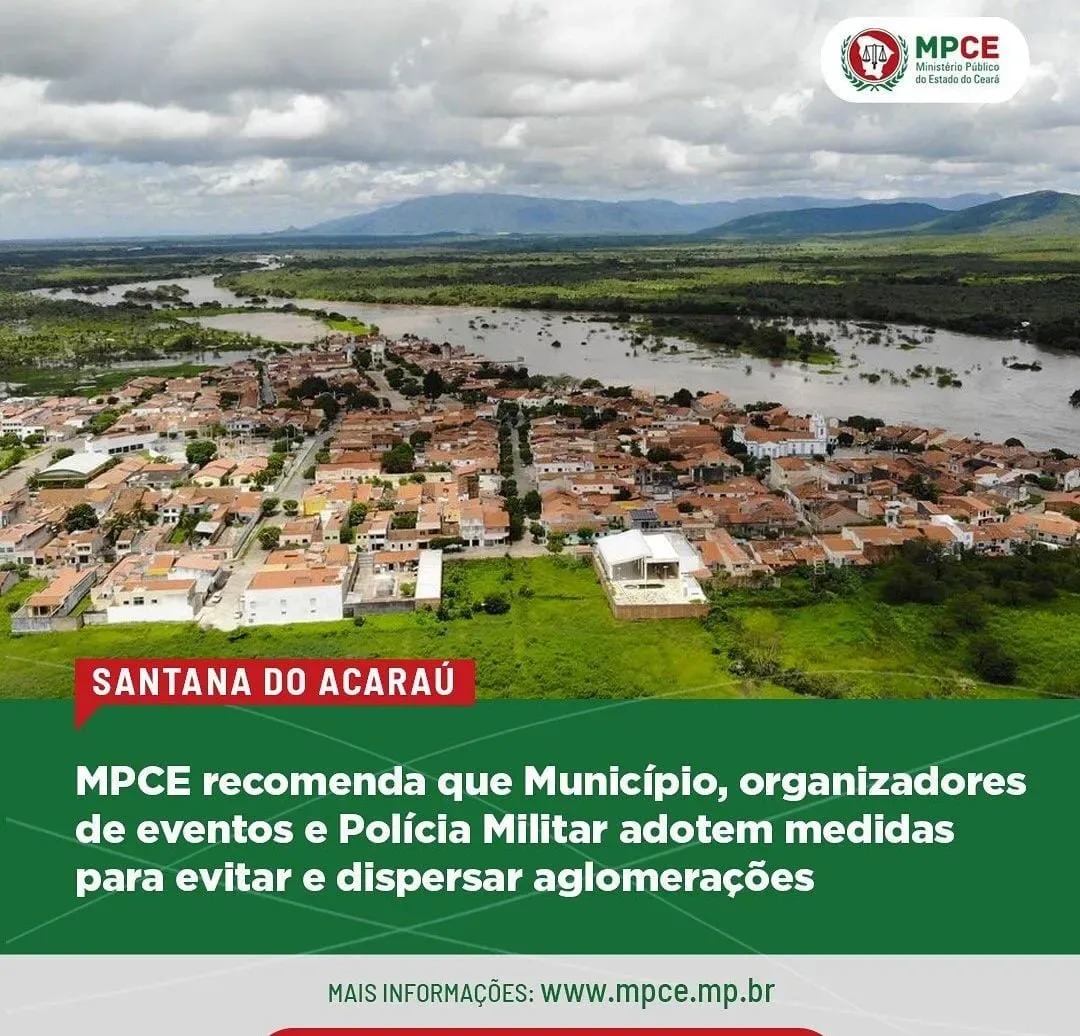 Ministério Público recomenda que prefeitura, organizadores de eventos e Polícia Militar adotem medidas para evitar e dispersar aglomerações em Santana do Acaraú