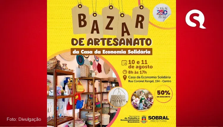 Casa da Economia Solidária de Sobral realiza bazar de artesanato nos dias 10 e 11 de agosto