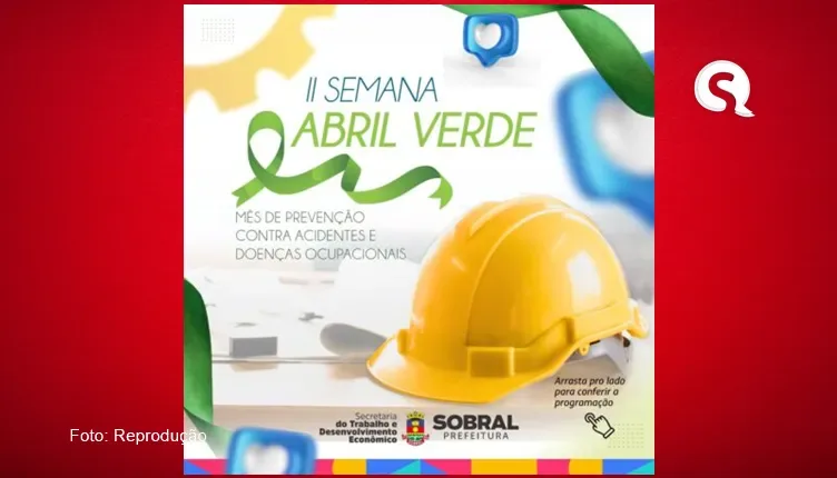 Prefeitura de Sobral realiza II Semana Abril Verde com foco na conscientização sobre segurança no trabalho