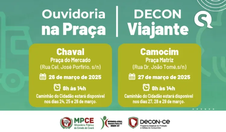 Chaval e Camocim receberão serviços dos projetos Ouvidoria na Praça e Decon Viajante do MP do Ceará nos dias 26 e 27 de março