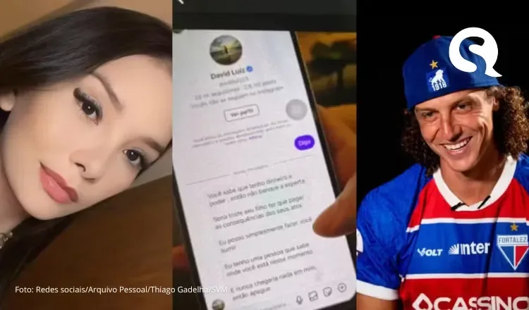 David Luiz denuncia mulher por difamação e calúnia, e Polícia apreende celular dela, no Ceará